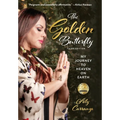 The Golden Butterfly: My Journey to Heaven on Earth - Hardcover