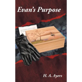 Evan's Purpose - Hardcover