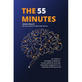 The 55 Minutes: An atlas to navigate problems, reveal systems, and ask beautiful questions in a radically shifting world - Paperback