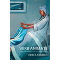 Verb Animate: Poetry and Prompts from Collaborative Acts - Paperback