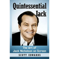 Quintessential Jack: The Art of Jack Nicholson on Screen - Paperback