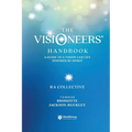 The Visioneers' Handbook: A Guide to a Vision-Led Life Inspired by Spirit - Paperback