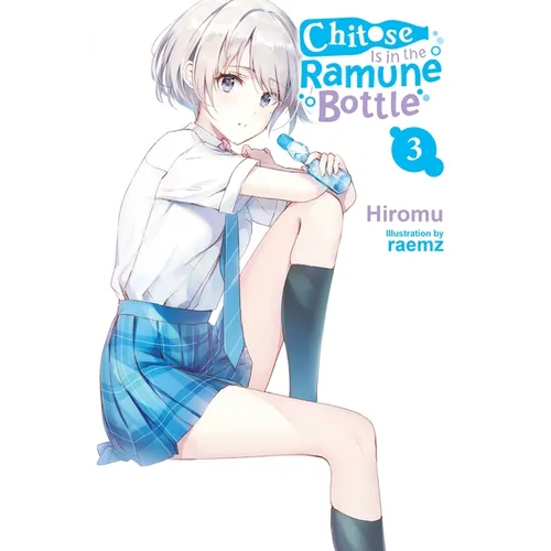 Chitose Is in the Ramune Bottle, Vol. 3: Volume 3 - Paperback