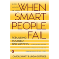 When Smart People Fail: Rebuilding Yourself for Success; Revised Edition - Paperback
