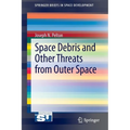 Space Debris and Other Threats from Outer Space - Paperback