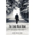 The Long Walk Home: How I Lost My Job as a Corporate Remora Fish and Rediscovered My Life's Purpose - Paperback