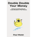 Double Double Your Money: Saving & Investing Ideas for Young Canadians & Their Parents - Paperback