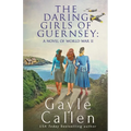 The Daring Girls of Guernsey: a Novel of World War II - Paperback