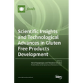 Scientific Insights and Technological Advances in Gluten Free Products Development - Hardcover