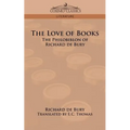 The Love of Books: The Philobiblon of Richard de Bury - Paperback
