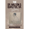 The Dr. Milton D. Quigless, Sr. Story - Hardcover