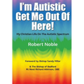 I'm Autistic, Get Me Out of Here! - Paperback
