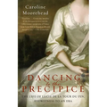 Dancing to the Precipice: The Life of Lucie de la Tour Du Pin, Eyewitness to an Era - Paperback