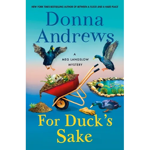 For Duck's Sake: A Meg Langslow Mystery - Hardcover