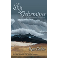 Sky Determines: An Interpretation of the Southwest - Hardcover