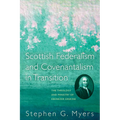 Scottish Federalism and Covenantalism in Transition: The Theology of Ebenezer Erskine - Paperback