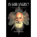 Is God Angry?: A Perspective Through Moses - Paperback