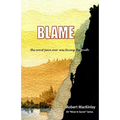 Blame: -the worst pain ever was facing the truth - Paperback