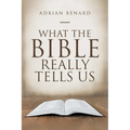 What the Bible Really Tells Us - Paperback