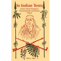In Indian Tents: Stories Told by Penobscot, Passamaquoddy and Micmac Indians - Paperback