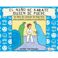 El niño de karate quien se puede: Un libro de carácter de Dojo Kun sobre conquistar a la pereza y procrastinación - Paperback