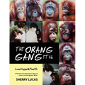 The Orang Gang et al; Loved, Hugged and Peed On: A Houston Zoo Volunteer's Diary of Love as an Orangutan "Mom" - Paperback