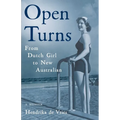 Open Turns: From Dutch Girl to New Australian--A Memoir - Paperback