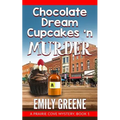 Chocolate Dream Cupcakes 'n Murder - Paperback