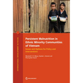 Persistent Malnutrition in Ethnic Minority Communities of Vietnam: Issues and Options for Policy and Interventions - Paperback
