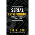 Serial Entrepreneur: 9 Points to Escape the 9 to 5 - Hardcover