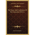 The Fame And Confession Of The Fraternity Of R. C. - Hardcover