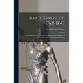Amos Kingsley, 1768-1847; a Biography and Genealogy From Ancestor John Kingsley of Dorchester, 1635, to Descendants in 1960 - Paperback