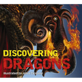 Discovering Dragons: The Ultimate Guide to the Creatures of Legend - Hardcover