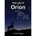 The Life of Orion - Hardcover
