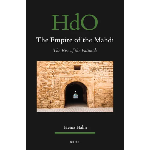 The Empire of the Mahdi: The Rise of the Fatimids - Paperback