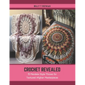 Crochet Revealed: 15 Mandala Style Throws for Textured Afghan Masterpieces - Paperback
