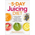 The 5-Day Juicing Diet: A Plant-Based Program to Achieve Lasting Weight Loss & Long Term Health - Paperback