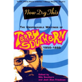 Now Dig This: The Unspeakable Writings of Terry Southern, 1950-1995 - Paperback
