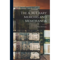 The A. M. Crary Memoirs and Memoranda - Paperback