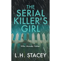 The Serial Killer's Girl - Hardcover