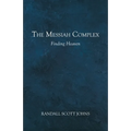 The Messiah Complex: Finding Heaven - Paperback