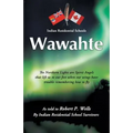 Wawahte: Subject: Canadian Indian Residential Schools - Paperback