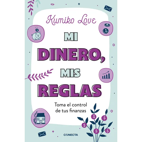 Mi Dinero, MIS Reglas / My Money My Way: Taking Back Control of Your Financial Life - Paperback