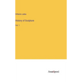 History of Sculpture: Vol. 1 - Hardcover