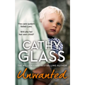 Unwanted: The Care System Failed Lara. Will She Fail Her Own Child? - Paperback