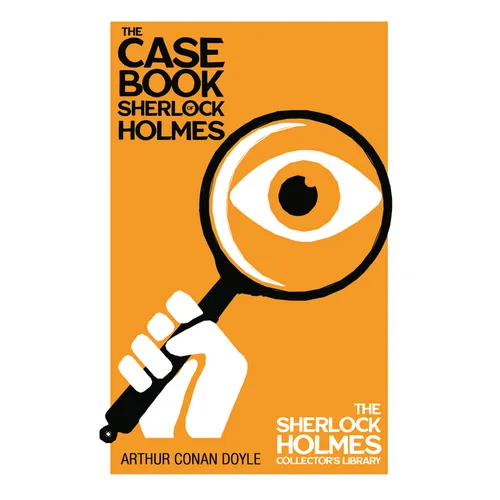 The Case Book of Sherlock Holmes - Hardcover