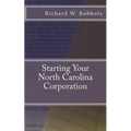 Starting Your North Carolina Corporation - Paperback