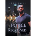 A Force to be Reckoned With - Hardcover