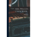 Mrs. Welch's Cook Book .. - Hardcover