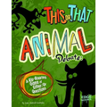 This or That Animal Debate: A Rip-Roaring Game of Either/Or Questions - Paperback